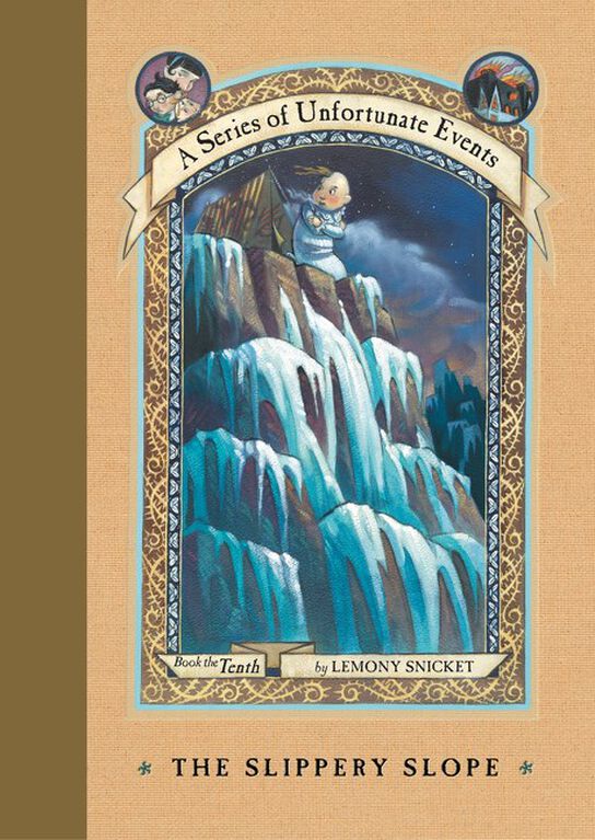 A Series Of Unfortunate Events #10: The Slippery Slope - Édition anglaise