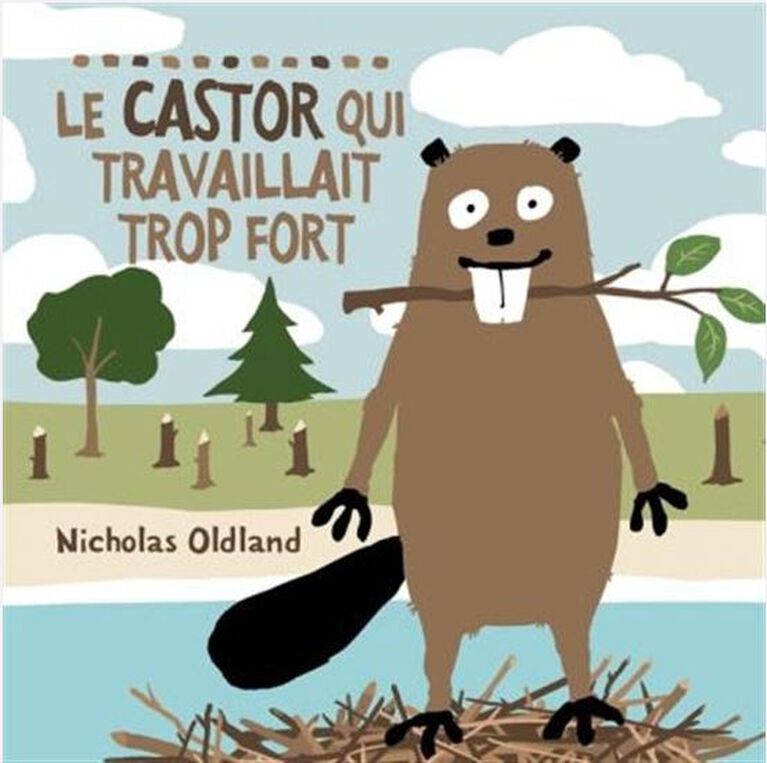 La Castor Qui Travaillait Trop Fort  - French Text