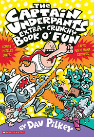 The Captain Underpants Extra-Crunchy Book O' Fun - Édition anglaise