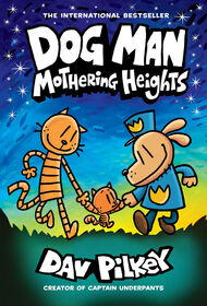 Dog Man #10: Mothering Heights - English