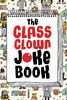 Class Clown Joke Book - &Eacute;dition anglaise