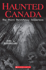 Haunted Canada: The Third Terrifying Collection - English Edition