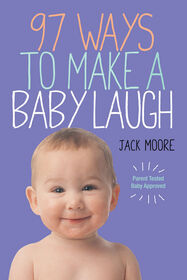 97 Ways To Make A Baby Laugh - English Edition