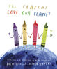 The Crayons Love Our Planet - Édition anglaise