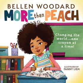 More Than Peach (Bellen Woodard Original Picture Book) - English Edition