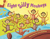 Eight Silly Monkeys