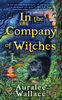 In the Company of Witches - English Edition