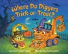 Where Do Diggers Trick-or-Treat? - Édition anglaise