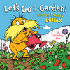 Let's Go to the Garden! With Dr. Seuss's Lorax - Édition anglaise