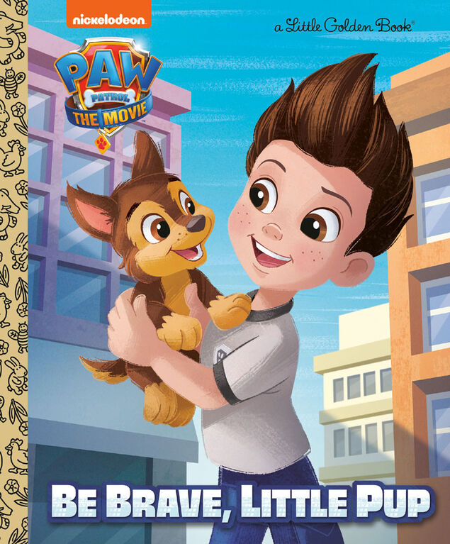 PAW Patrol: The Movie: Be Brave, Little Pup (PAW Patrol) - Édition anglaise