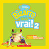 National Geographic Kids : Bizarre mais vrai! 2 - Édition française