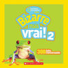 National Geographic Kids : Bizarre mais vrai! 2 - French Edition