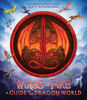 Wings of Fire: A Guide to the Dragon World - Édition anglaise