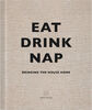 Eat, Drink, Nap - Édition anglaise