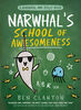 Narwhal's School of Awesomeness (A Narwhal and Jelly Book #6) - Édition anglaise