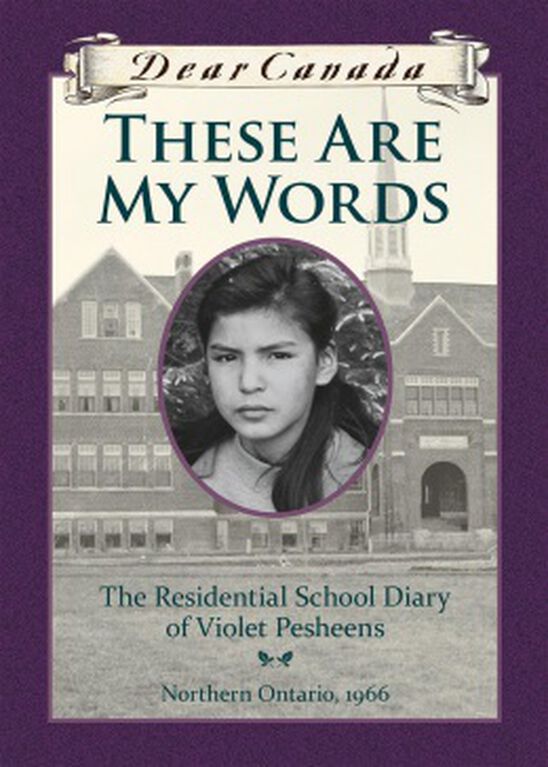 Dear Canada: These Are My Words - English Edition