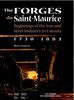 The Forges Du Saint-Maurice. Beginnings Of The Iron And Steel Industry In Canada (1730-1883) - French Text