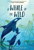 A Whale Of The Wild - English Edition
