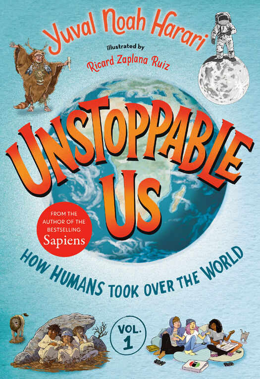 Unstoppable Us, Volume 1: How Humans Took Over the World - English Edition
