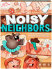 Jeu Noisy Neighbors - Édition anglaise