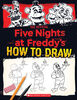 Five Nights At Freddy'S: How To Draw - English Edition