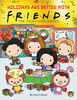 Holidays Are Better With Friends (Official Friends Picture Book) - English Edition