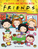 Holidays Are Better With Friends (Official Friends Picture Book) - Édition anglaise