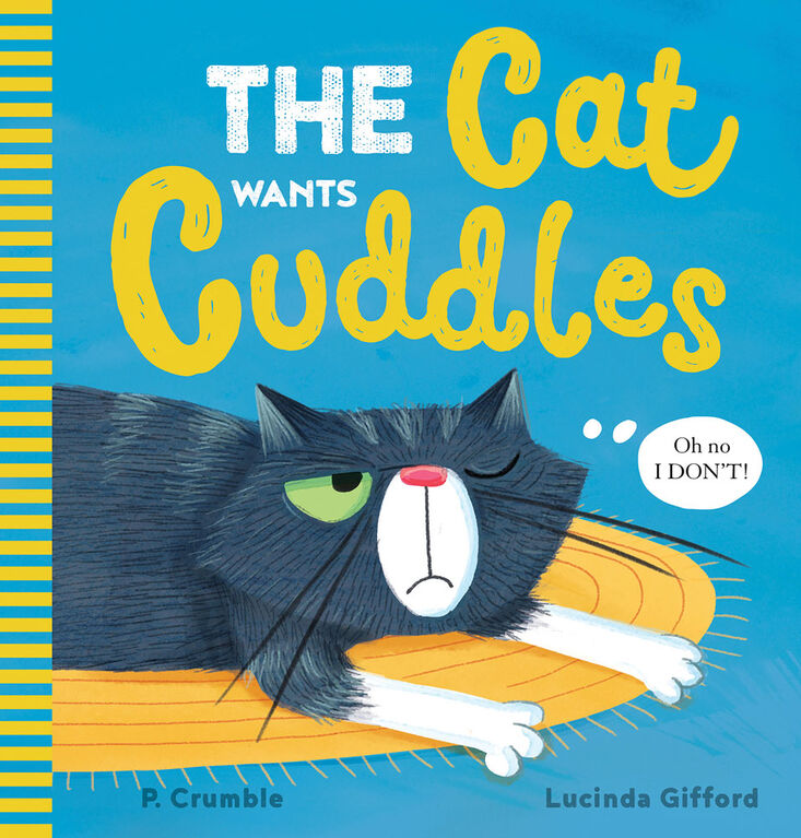 The Cat Wants Cuddles - Édition anglaise