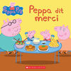 Peppa dit merci - French Edition