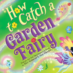 How to Catch a Garden Fairy - Édition anglaise