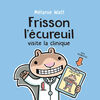 Frisson Lecureuil Visite La Clinique