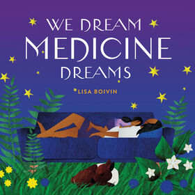 We Dream Medicine Dreams - Édition anglaise