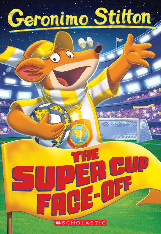 Geronimo Stilton #81: The Super Cup Face-Off - English Edition