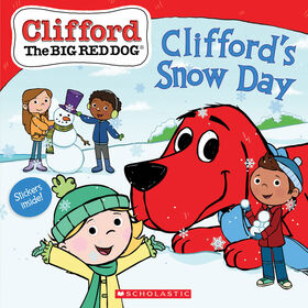 Scholastic - Clifford the Big Red Dog: Clifford's Snow Day - &Eacute;dition anglaise