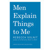 Men Explain Things To Me - Édition anglaise