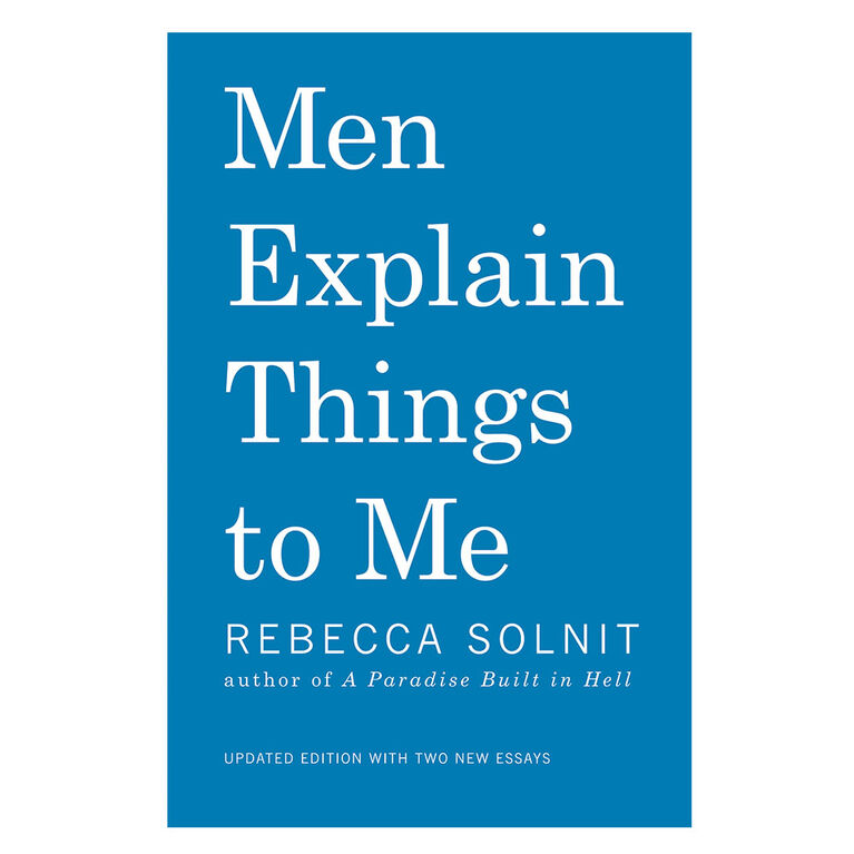 Men Explain Things To Me - Édition anglaise