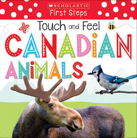 Scholastic Early Learners: Touch and Feel Canadian Animals - Édition anglaise