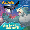 King Shark Takes a Bite! (DC Super Heroes: Batman) - Édition anglaise