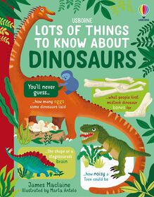 Lots of Things to Know About Dinosaurs - &Eacute;dition anglaise