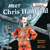 Scholastic Canada Biography: Meet Chris Hadfield - English Edition