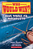 Blue Whale vs. Mosquito (Who Would Win? #29) - English Edition