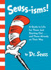 Seuss-isms! A Guide to Life for Those Just Starting Out...and Those Already on Their Way - Édition anglaise