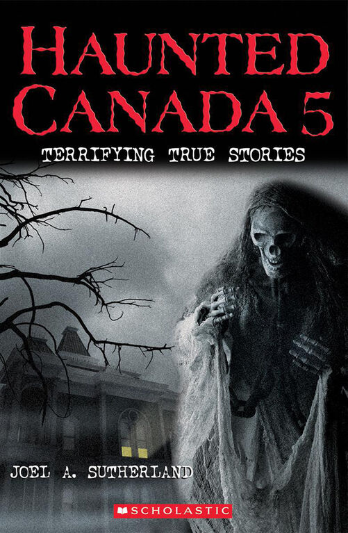 Haunted Canada #5: Terrifying True Stories - Édition anglaise