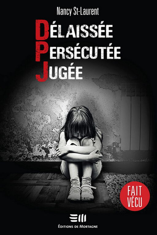 Delaissée. Persécutée. Jugée.