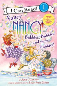 Fancy Nancy: Bubbles, Bubbles, And More Bubbles - English Edition