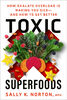 Toxic Superfoods - &Eacute;dition anglaise