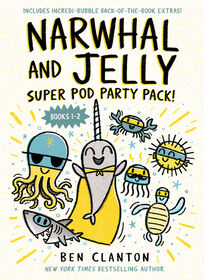 Narwhal and Jelly: Super Pod Party Pack! (Paperback books 1 & 2) - English Edition