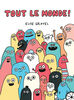 Tout le monde! - French Edition
