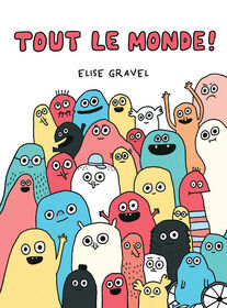 Tout le monde! - French Edition