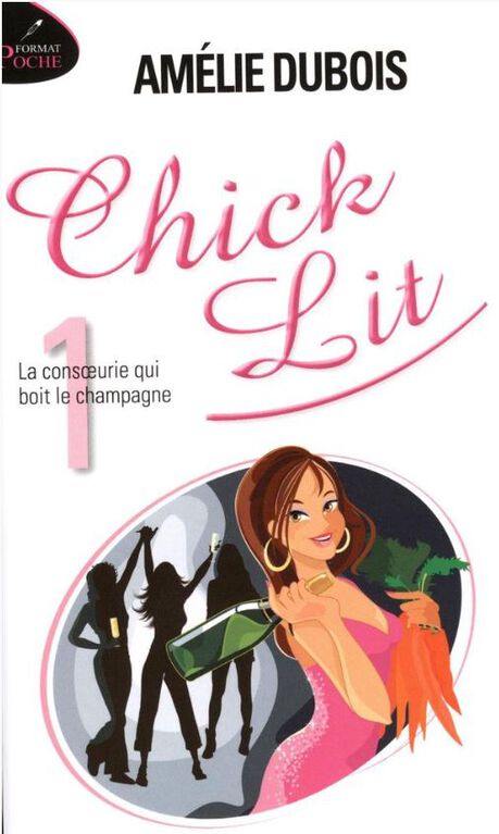 Chick Lit 01: La Consoeurie Qui Boit Le Champagne - French Text